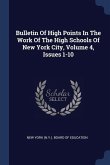 Bulletin Of High Points In The Work Of The High Schools Of New York City, Volume 4, Issues 1-10