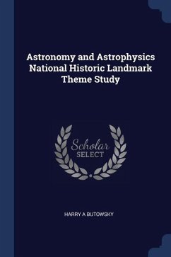 Astronomy and Astrophysics National Historic Landmark Theme Study Cover Astronomy and Astrophysics National Historic Landmark Theme Study