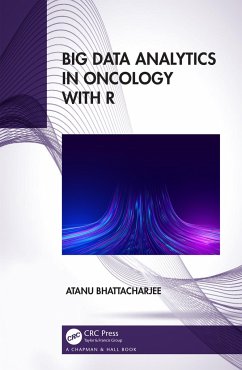 Big Data Analytics in Oncology with R - Bhattacharjee, Atanu (University of Leicester, UK)