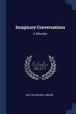 Imaginary Conversations: A Selection
