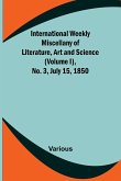 International Weekly Miscellany of Literature, Art and Science - (Volume I), No. 3, July 15, 1850