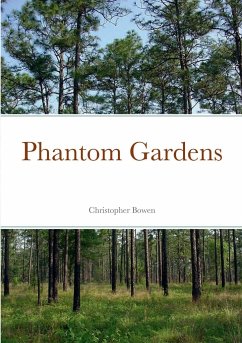 Phantom Gardens - Bowen, Christopher