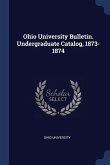 Ohio University Bulletin. Undergraduate Catalog, 1873-1874