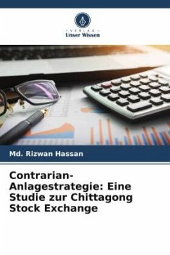Contrarian-Anlagestrategie: Eine Studie zur Chittagong Stock Exchange - Hassan, Md. Rizwan