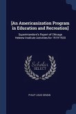 [An Americanization Program in Education and Recreation]: Superintendent's Report of Chicago Hebrew Institute Activities for 1919-1920