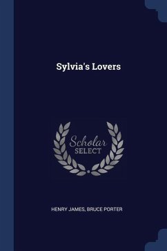 Sylvia's Lovers - James, Henry; Porter, Bruce