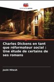 Charles Dickens en tant que réformateur social : Une étude de certains de ses romans