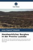 Handwerklicher Bergbau in der Provinz Lualaba