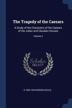 The Tragedy of the Caesars - Baring-Gould, S.