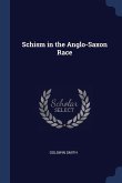 Schism in the Anglo-Saxon Race