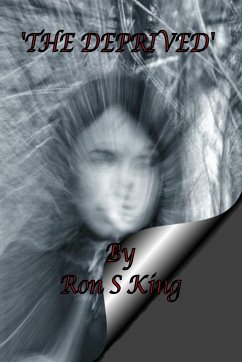 THE DEPRIVED. - King, Ron S King