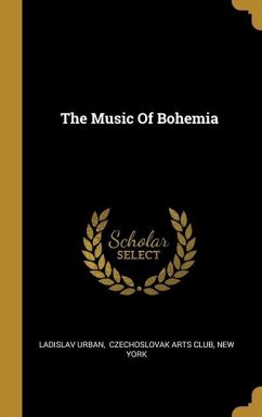 The Music Of Bohemia - Urban, Ladislav; York, New
