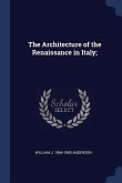 The Architecture of the Renaissance in Italy;