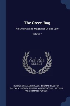 The Green Bag - Fuller, Horace Williams