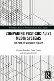 Comparing Post-Socialist Media Systems