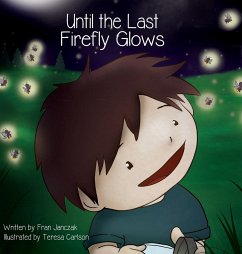 Until the Last Firefly Glows - Janczak, Fran