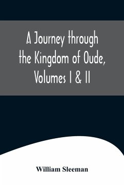 A Journey through the Kingdom of Oude, Volumes I & II - Sleeman, William