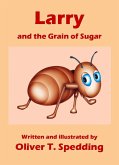Larry and the Grain of Sugar (Children's Picture Books, #11) (eBook, ePUB)