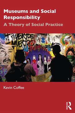 Museums and Social Responsibility - Coffee, Kevin