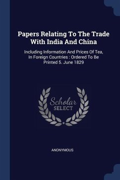 Cover Papers Relating To The Trade With India And China