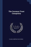 The Currency Trust Conspiracy