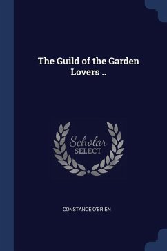The Guild of the Garden Lovers .. - O'Brien, Constance