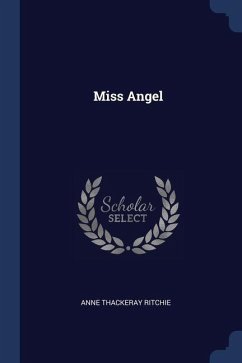 Miss Angel - Ritchie, Anne Thackeray