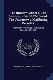 The Nursery School of The Institute of Child Welfare of The University of California, Berkeley: Oral History Transcript / and Related Material, 1981-1