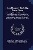 Social Security Disability, Boston, Mass.: Hearing Before the Subcommittee on Retirement Income and Employment of the Select Committee on Aging, House