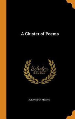 A Cluster of Poems - Means, Alexander