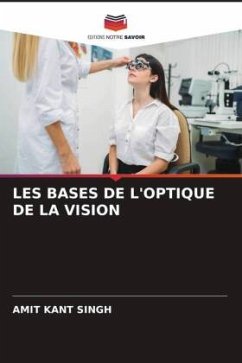 LES BASES DE L'OPTIQUE DE LA VISION - Singh, Amit Kant