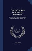 The Pocket Gem Pronouncing Dictionary