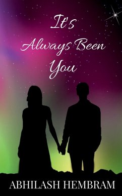 It's Always Been You - Hembram, Abhilash It's Always Been You - Hembram, Abhilash