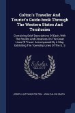 Colton's Traveler And Tourist's Guide-book Through The Western States And Territories