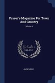 Fraser's Magazine For Town And Country; Volume 4