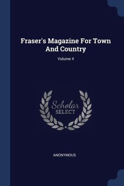 Cover Fraser's Magazine For Town And Country; Volume 4