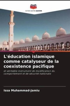 L'éducation islamique comme catalyseur de la coexistence pacifique - Muhammad-Jamiu, Issa