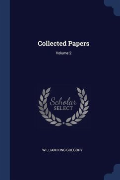 Collected Papers; Volume 2 - Gregory, William King