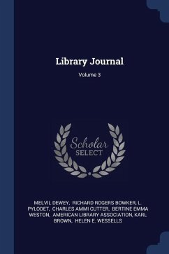 Library Journal; Volume 3 - Dewey, Melvil; Pylodet, L.