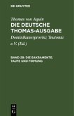 Die Sakramente. Taufe und Firmung