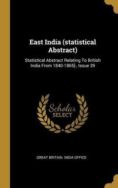 Cover East India (statistical Abstract): Statistical Abstract Relating To British India From 1840-1865[-, Issue 39