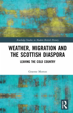 Weather, Migration and the Scottish Diaspora - Morton, Graeme