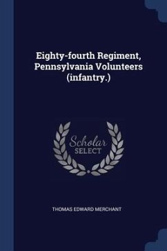 Eighty-fourth Regiment, Pennsylvania Volunteers (infantry.) - Merchant, Thomas Edward