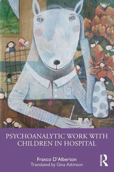 Psychoanalytic Work with Children in Hospital Psychoanalytic Work with Children in Hospital