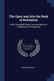 The Open way Into the Book of Revelation: God's Sevenfold Wayto Consummations or Fulfillments of Prophecies