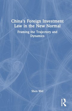 China's Foreign Investment Law in the New Normal - Wei, Shen