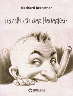 Handbuch der Heiterkeit (eBook, ePUB) - Branstner, Gerhard