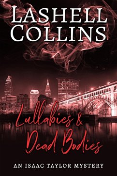 Lullabies & Dead Bodies (Isaac Taylor Mystery Series, #4) (eBook, ePUB) - Collins, Lashell