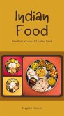 Indian Food Healthier Version Of Indian Food (eBook, ePUB)