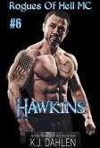 Hawkins (Rogues Of Hell MC, #6) (eBook, ePUB)
